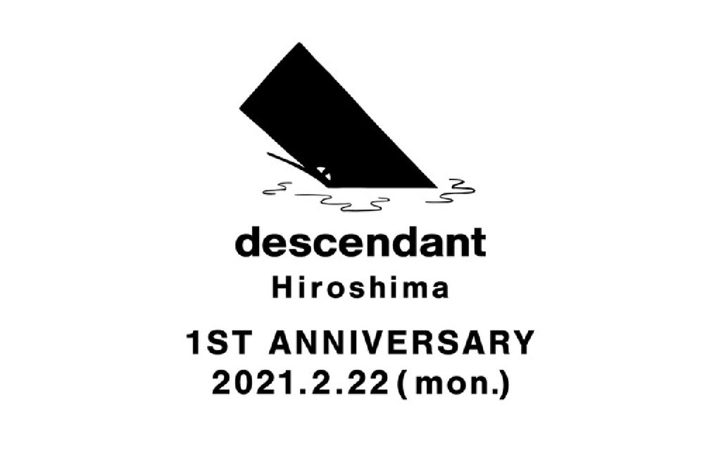 DESCENDANT HIROSHIMA 1ST ANNIVERSARY