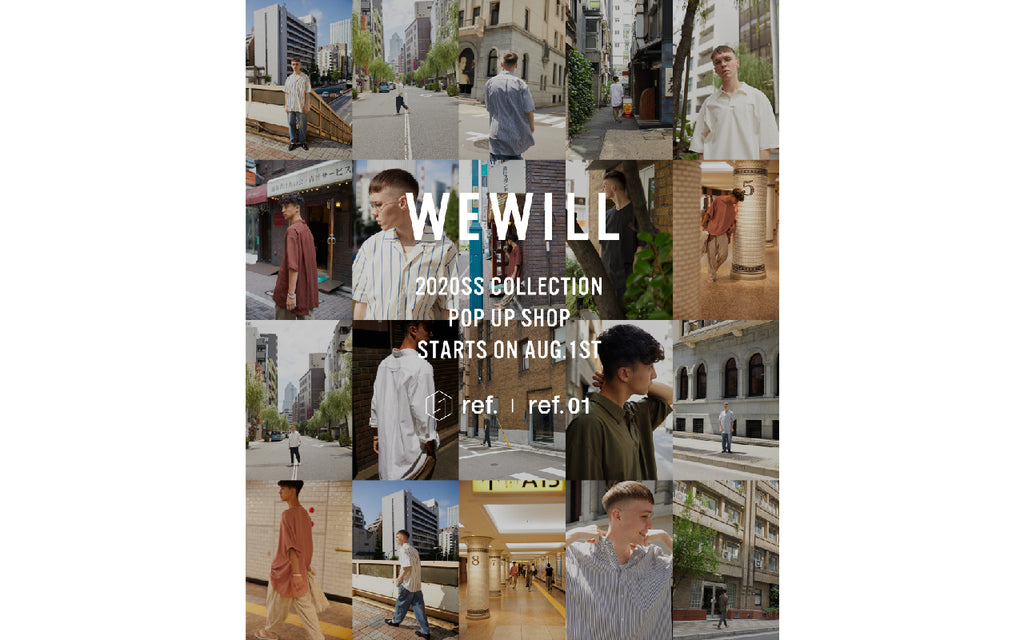 【WEWILL 2020SS COLLECTION POP UP SHOP】2020.8.1(sat)〜