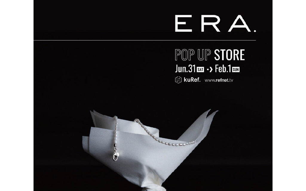 ERA. POP-UP STORE at kuRef.