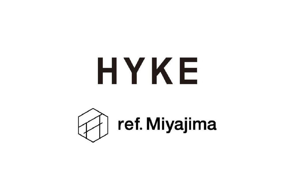 HYKE 26AW @ ref.Miyajima